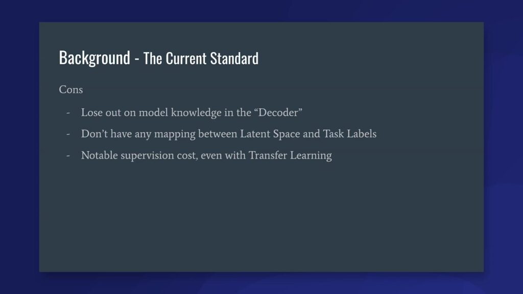 With language models prompting methods current standard, the cons are to lose out on model knowledge in the "decoder," don't have any mapping between latent space and tasks labels, and a notable supervision costs, even with transfer learning