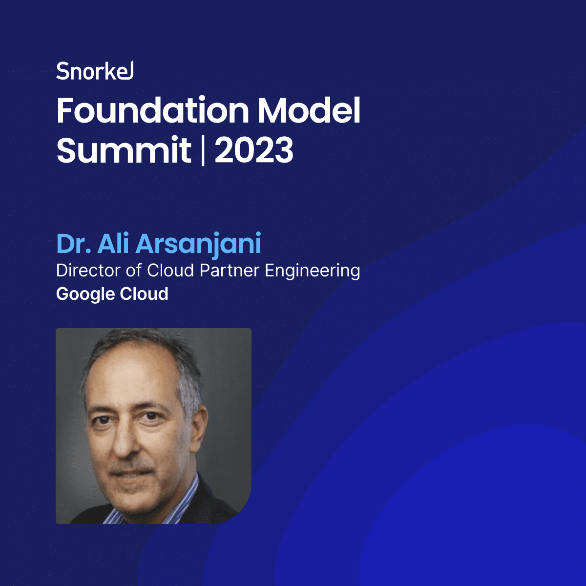 Google’s Dr. Arsanjani on Enterprise Foundation Model Promise and Challenges